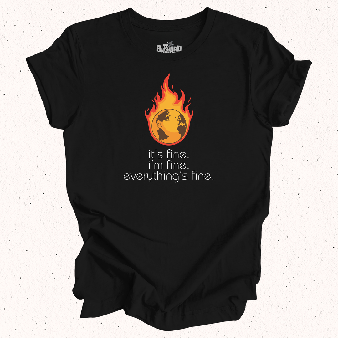 It's Fine I'm Fine Everything's Fine T-Shirt