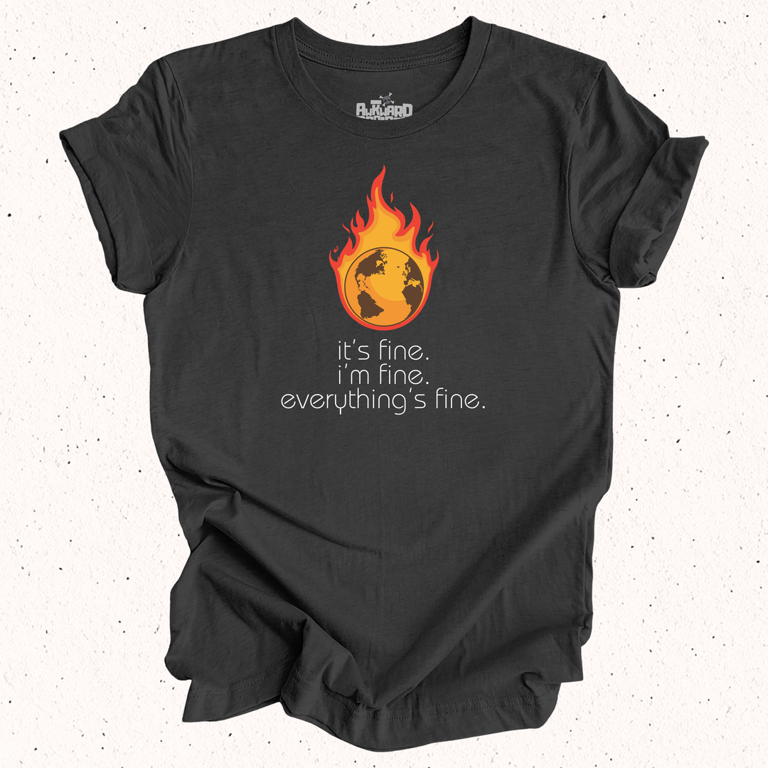 It's Fine I'm Fine Everything's Fine T-Shirt