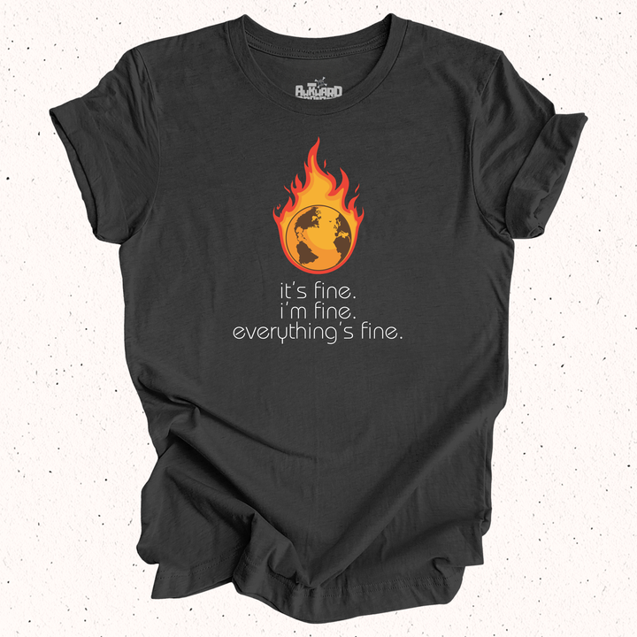 It's Fine I'm Fine Everything's Fine T-Shirt