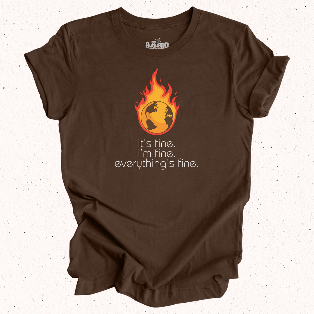 It's Fine I'm Fine Everything's Fine T-Shirt
