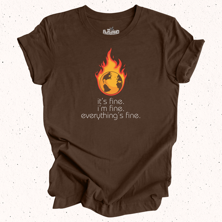 It's Fine I'm Fine Everything's Fine T-Shirt