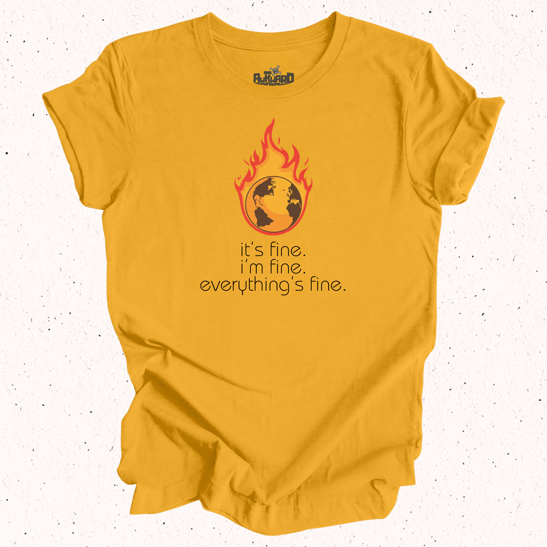 It's Fine I'm Fine Everything's Fine T-Shirt