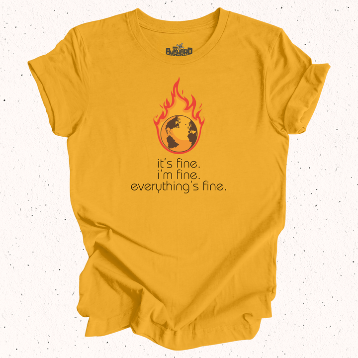 It's Fine I'm Fine Everything's Fine T-Shirt