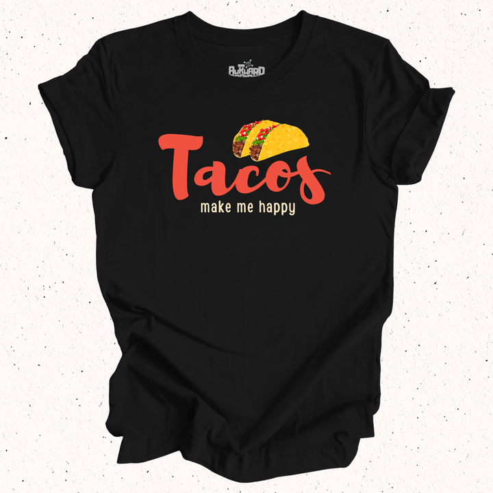 Tacos Make Me Happy T-Shirt