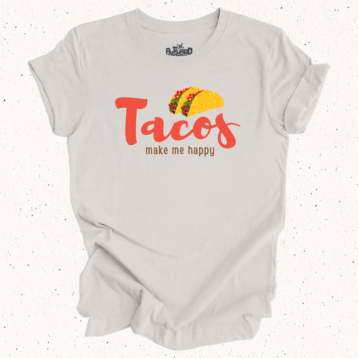 Tacos Make Me Happy T-Shirt