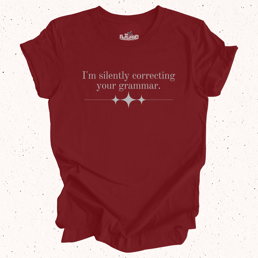 I'm Silently Correcting Your Grammar T-Shirt