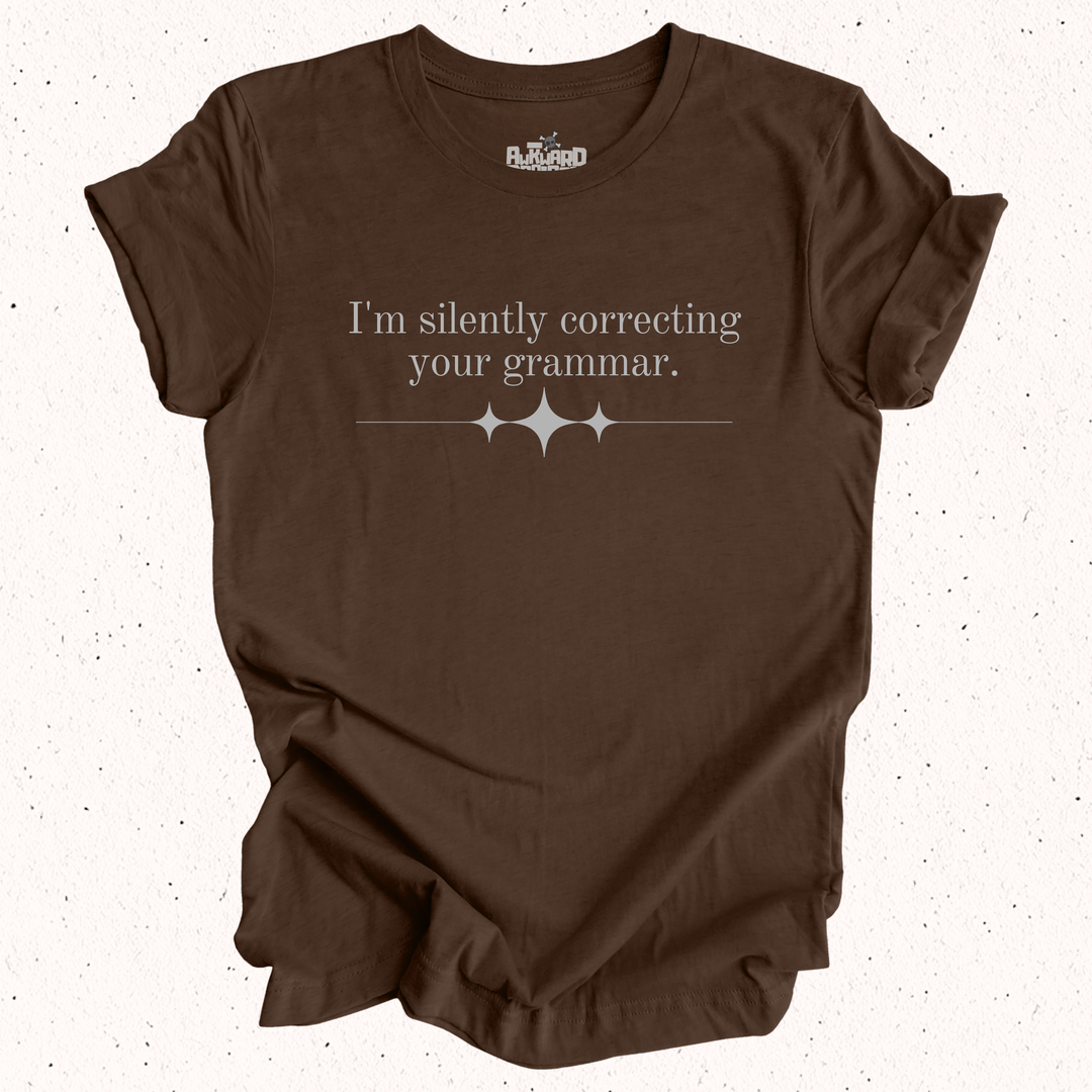 I'm Silently Correcting Your Grammar T-Shirt