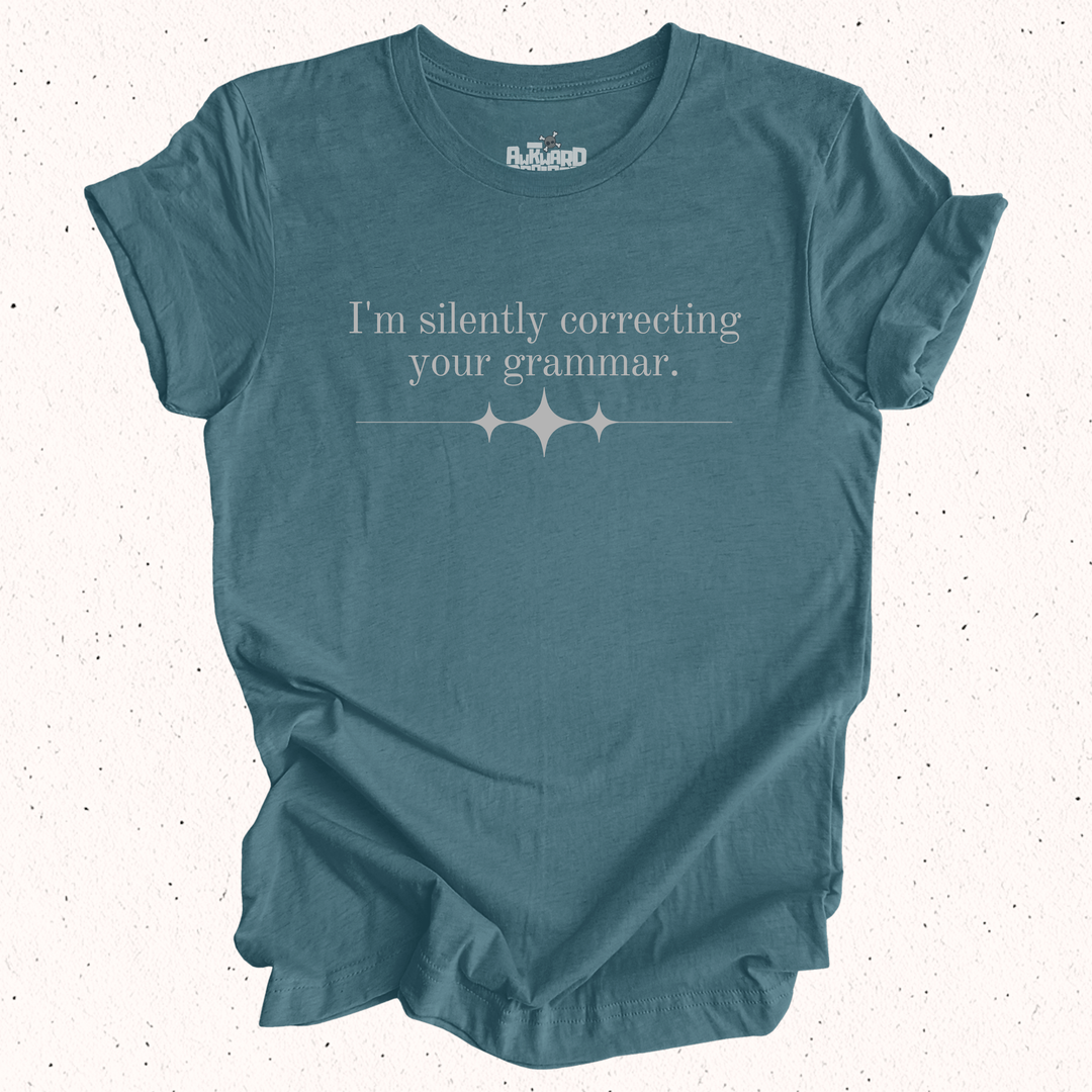 I'm Silently Correcting Your Grammar T-Shirt