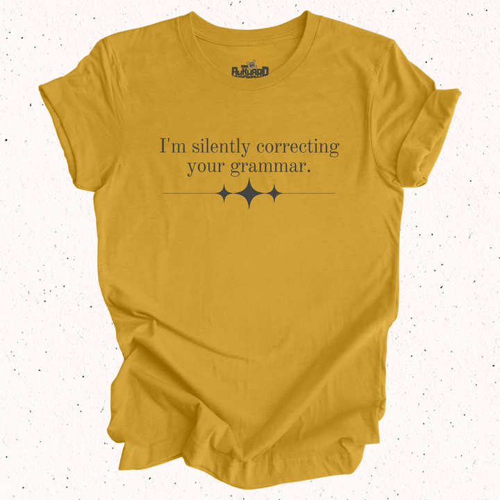 I'm Silently Correcting Your Grammar T-Shirt