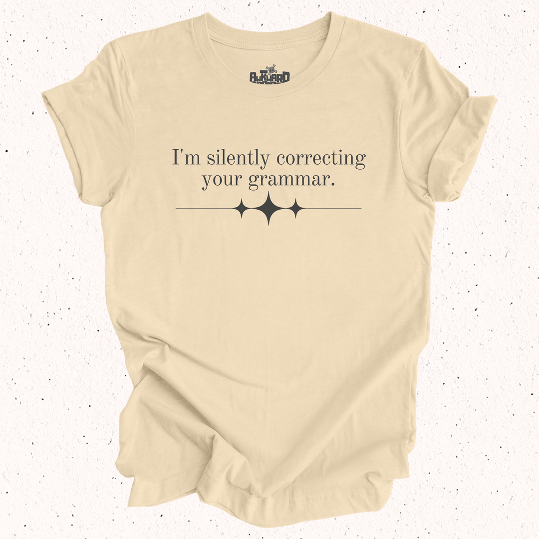 I'm Silently Correcting Your Grammar T-Shirt