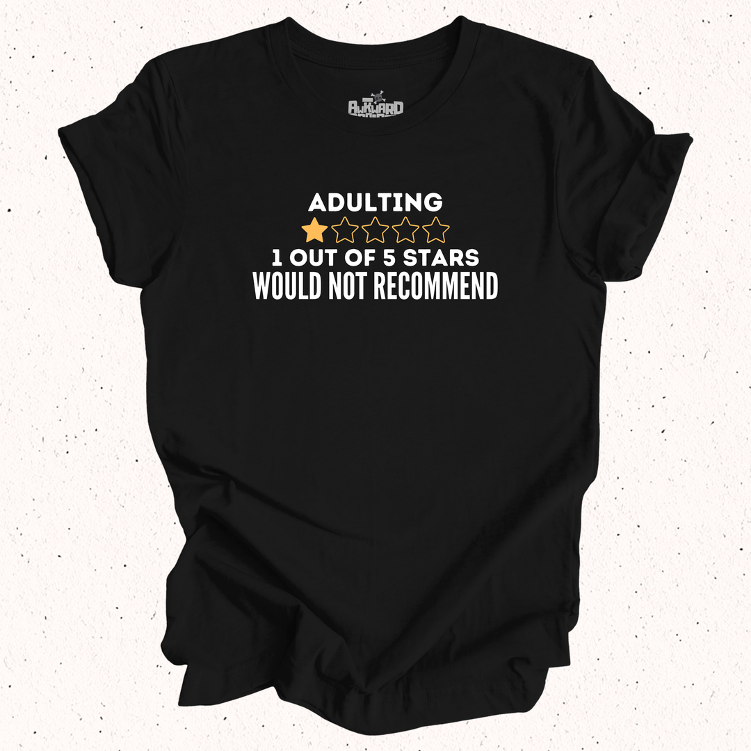 Adulting 1 Out Of 5 Stars Would Not Recommend T-Shirt
