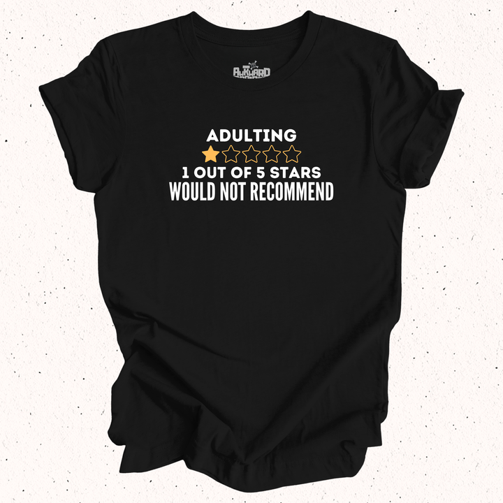 Adulting 1 Out Of 5 Stars Would Not Recommend T-Shirt
