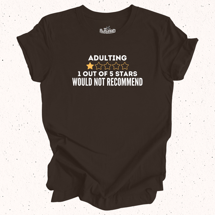 Adulting 1 Out Of 5 Stars Would Not Recommend T-Shirt