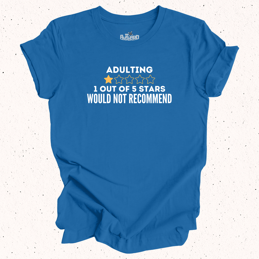 Adulting 1 Out Of 5 Stars Would Not Recommend T-Shirt