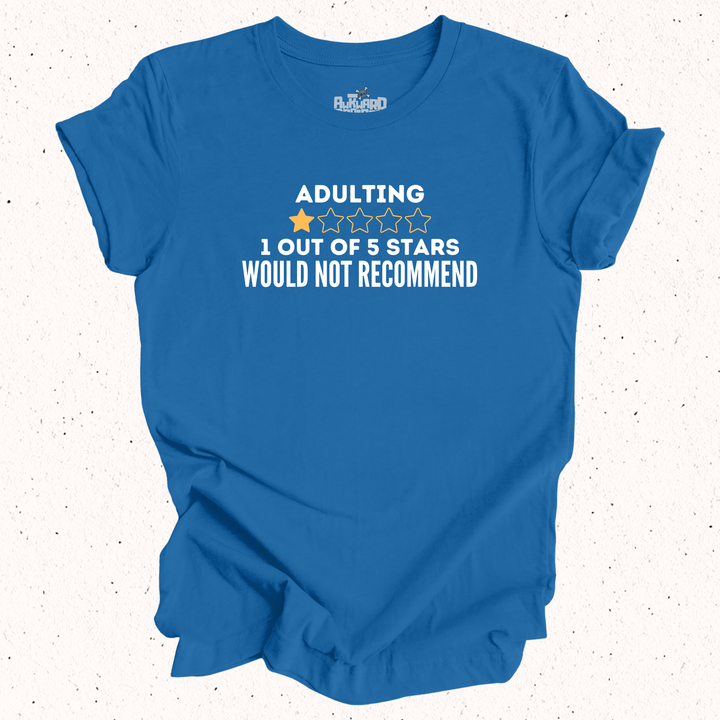 Adulting 1 Out Of 5 Stars Would Not Recommend T-Shirt