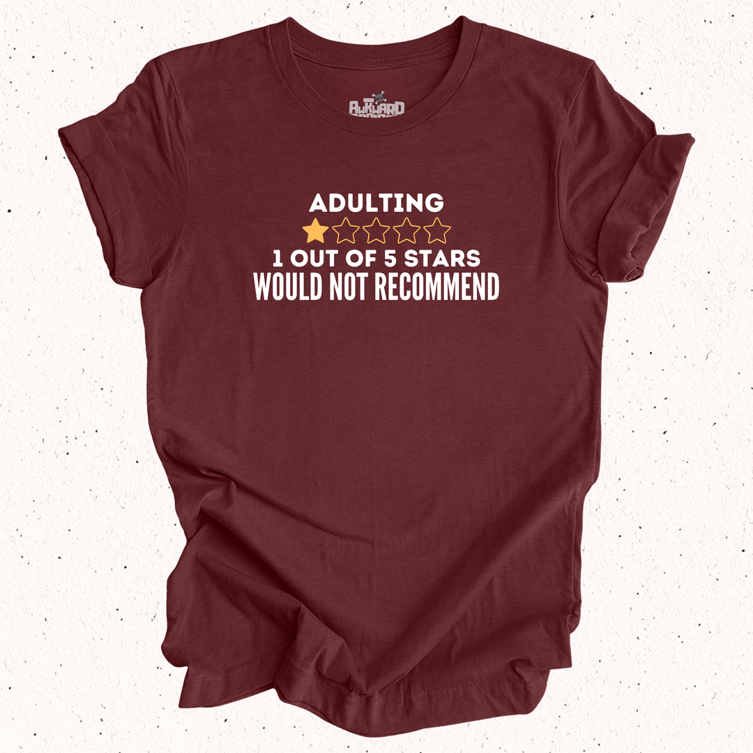 Adulting 1 Out Of 5 Stars Would Not Recommend T-Shirt