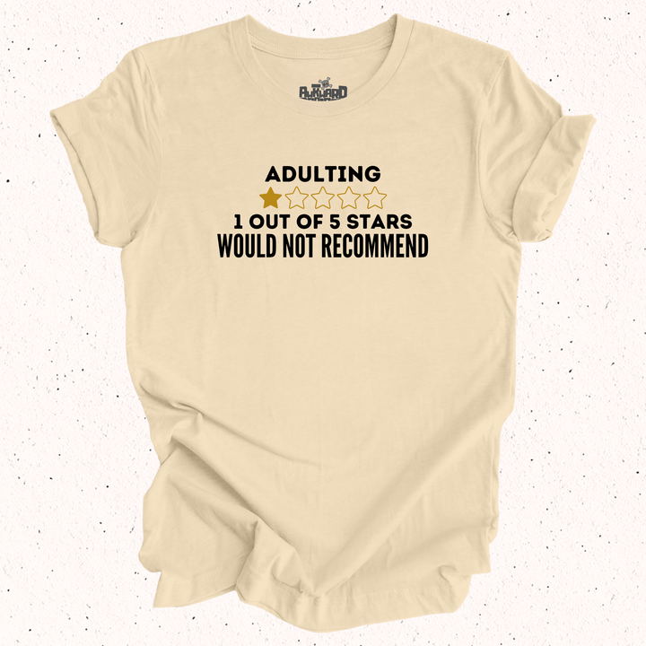 Adulting 1 Out Of 5 Stars Would Not Recommend T-Shirt