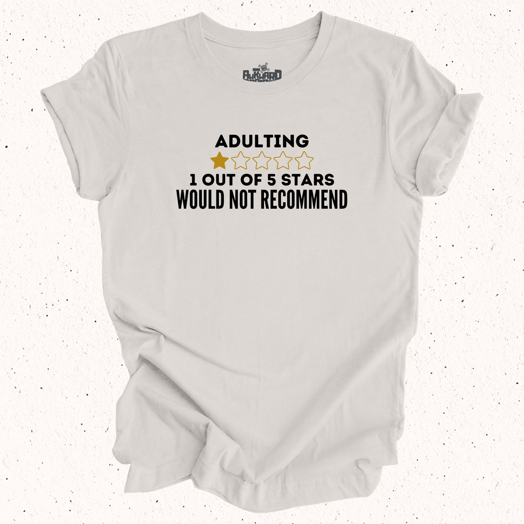 Adulting 1 Out Of 5 Stars Would Not Recommend T-Shirt