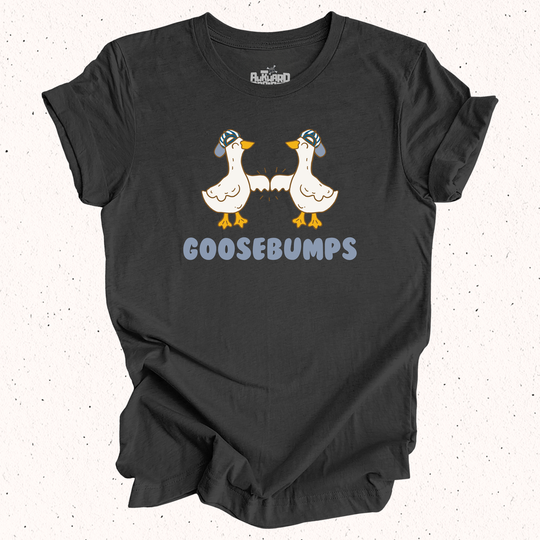 Goosebumps T-Shirt