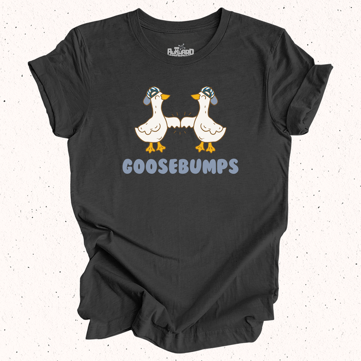 Goosebumps T-Shirt