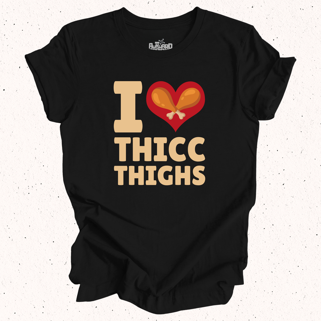 I Love Thicc Thighs T-Shirt