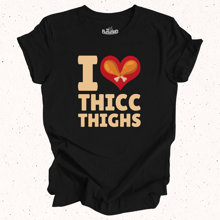 I Love Thicc Thighs T-Shirt