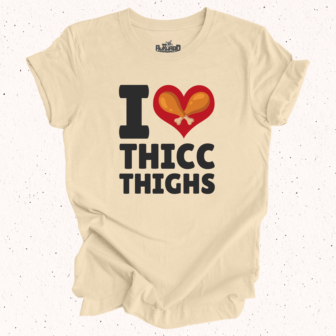 I Love Thicc Thighs T-Shirt