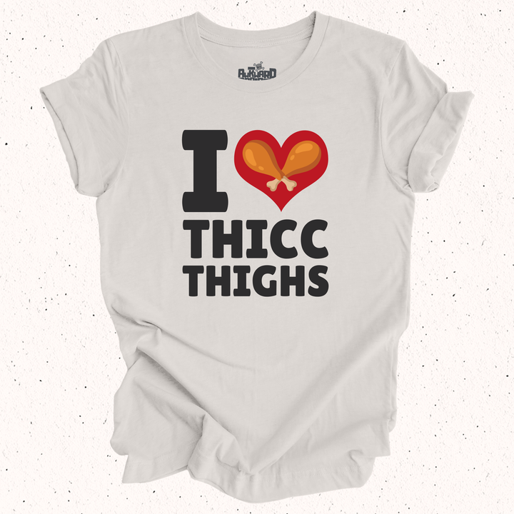 I Love Thicc Thighs T-Shirt