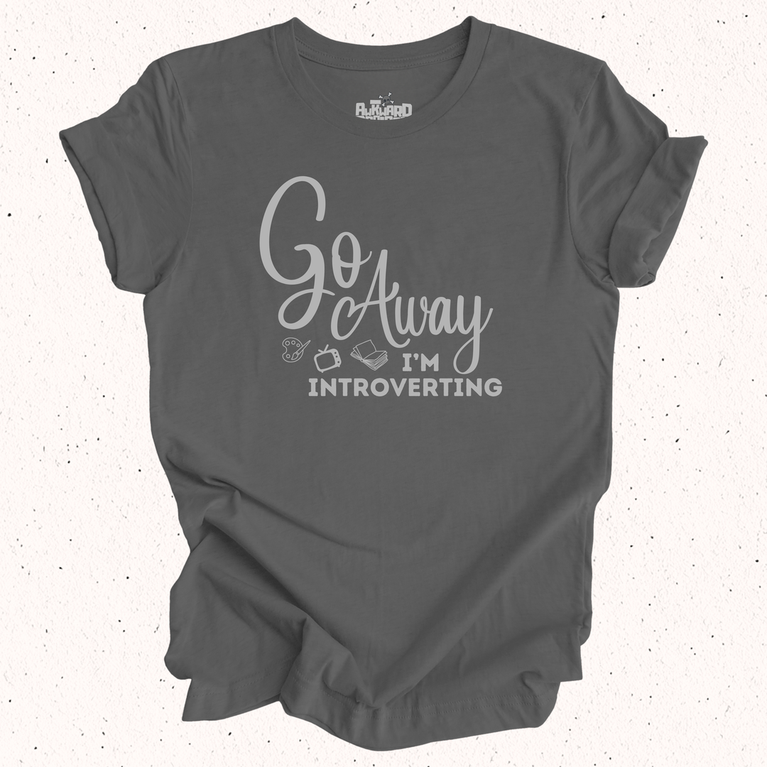 Go Away I'm Introverting T-Shirt