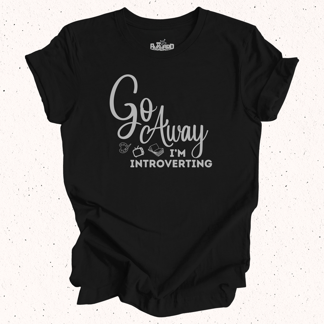 Go Away I'm Introverting T-Shirt