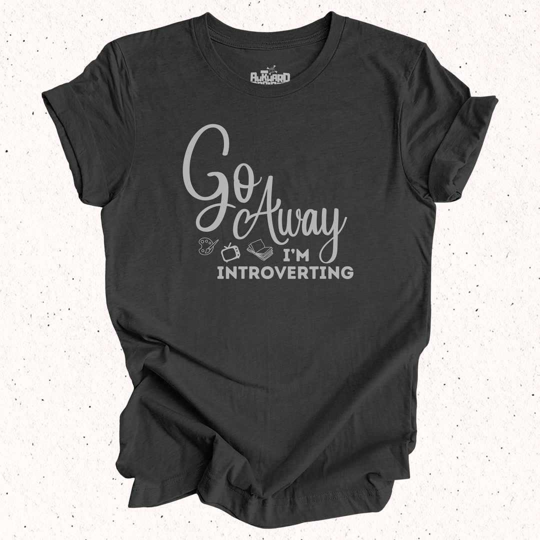 Go Away I'm Introverting T-Shirt