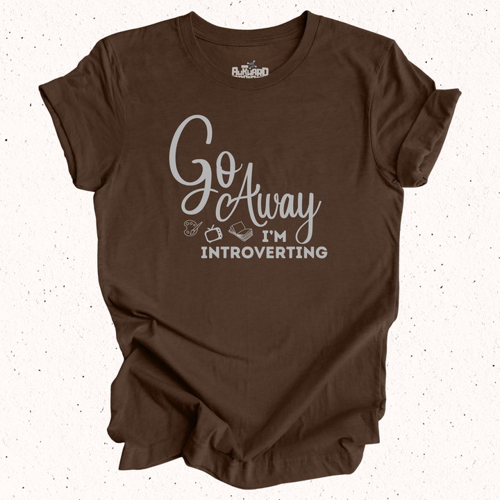 Go Away I'm Introverting T-Shirt