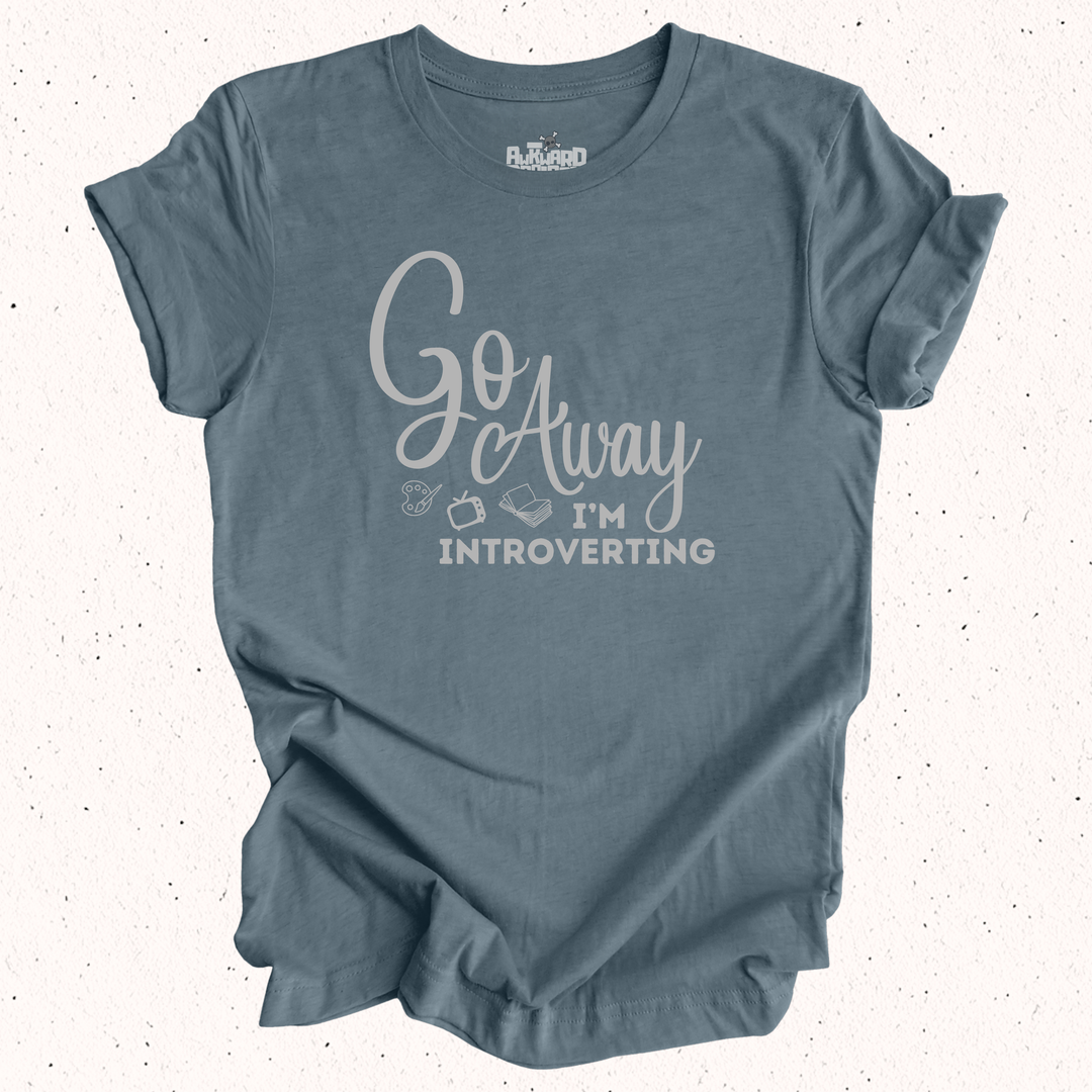 Go Away I'm Introverting T-Shirt