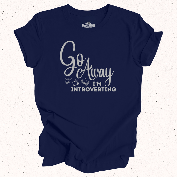 Go Away I'm Introverting T-Shirt