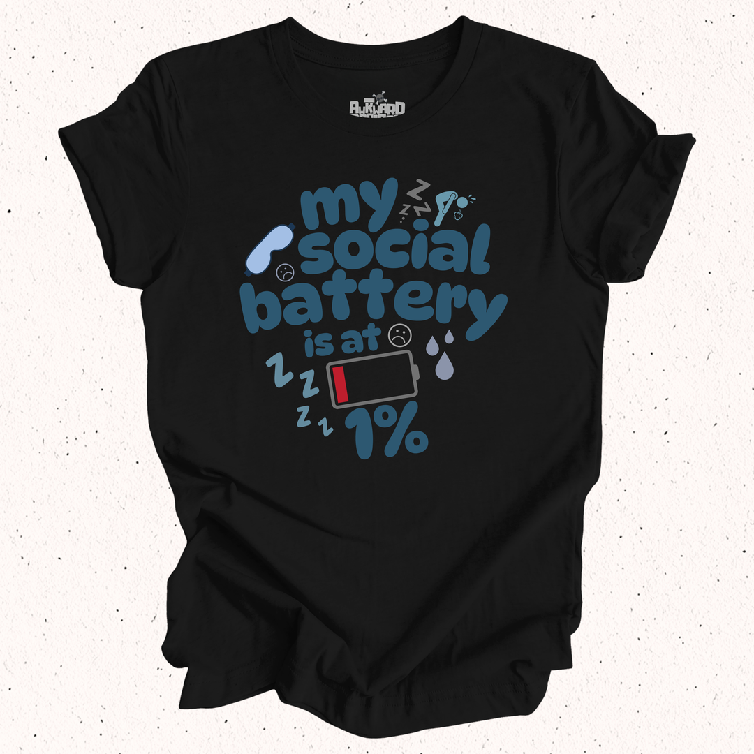 My Social Battery Is At 1% T-Shirt