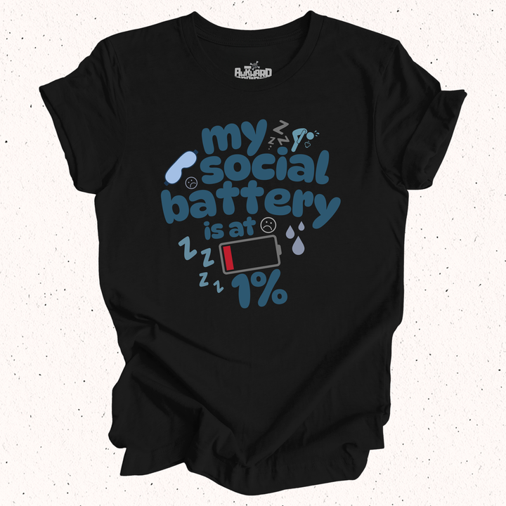 My Social Battery Is At 1% T-Shirt