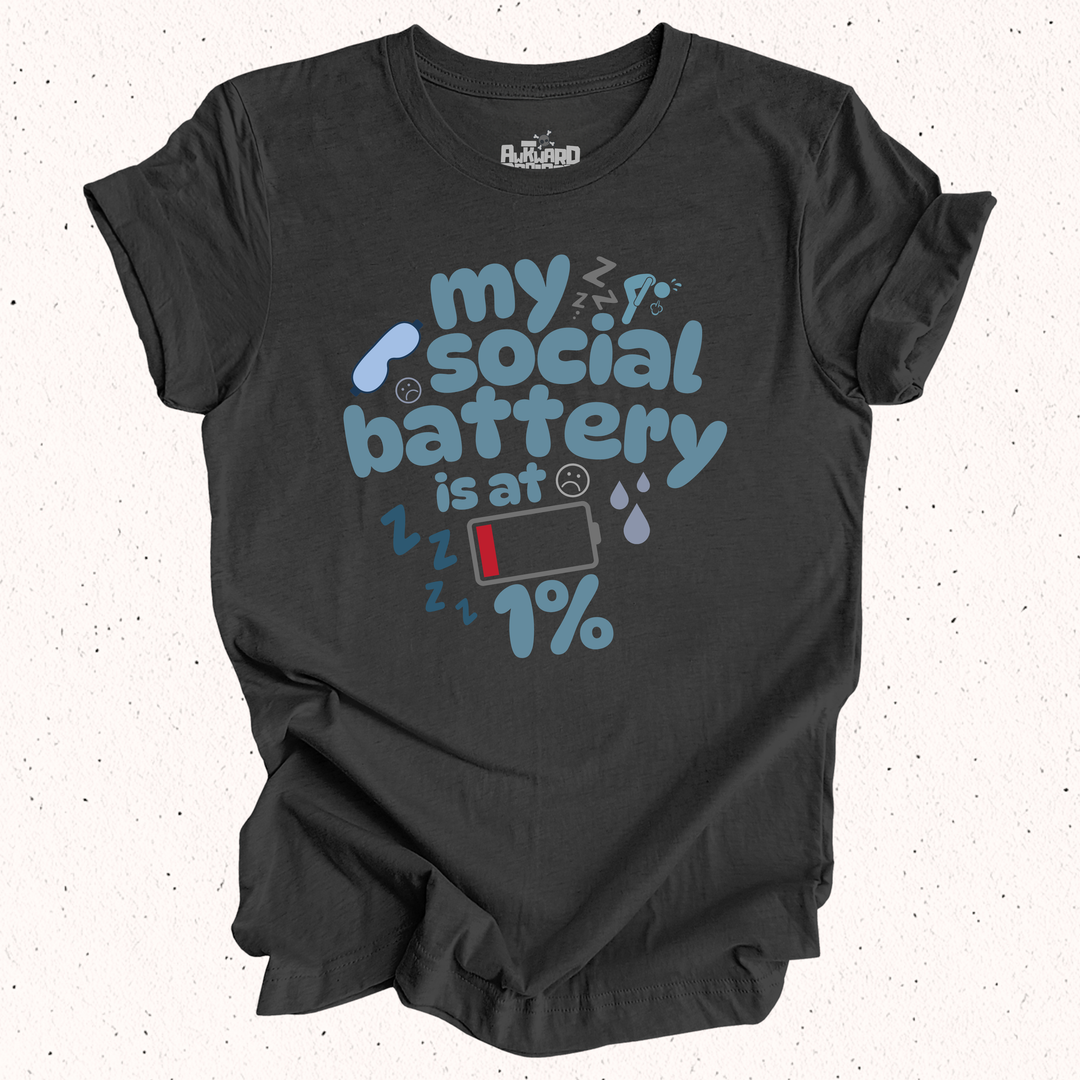 My Social Battery Is At 1% T-Shirt