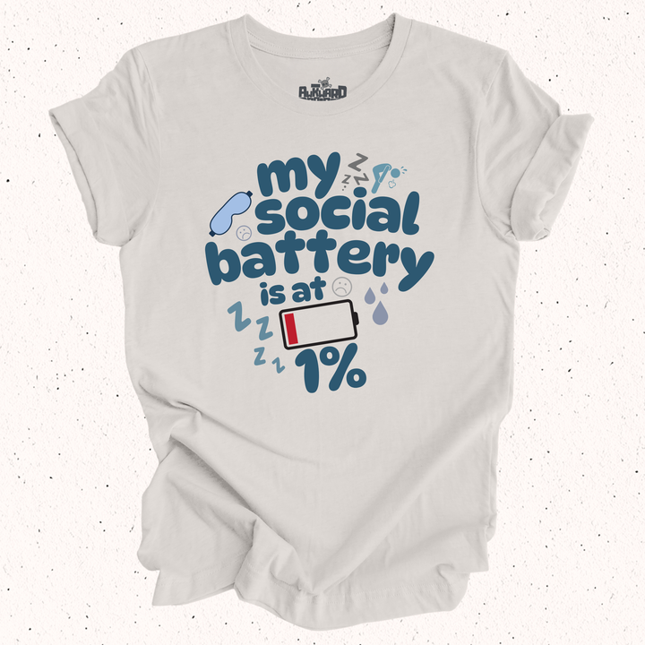 My Social Battery Is At 1% T-Shirt