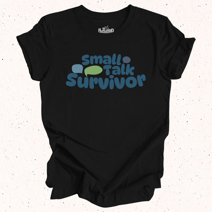 Small Talk Survivor T-Shirt