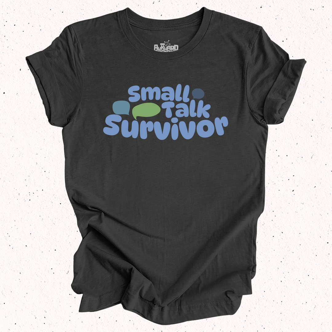 Small Talk Survivor T-Shirt