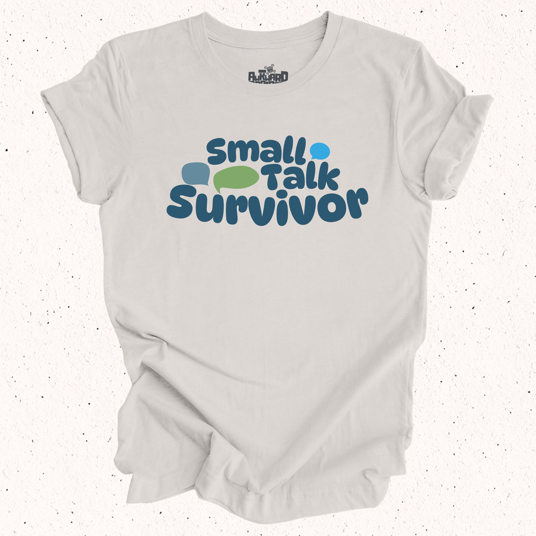 Small Talk Survivor T-Shirt