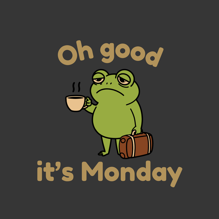 Oh Good It's Monday T-Shirt