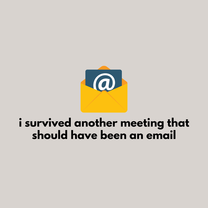 I Survived Another Meeting That Should Have Been An Email T-Shirt