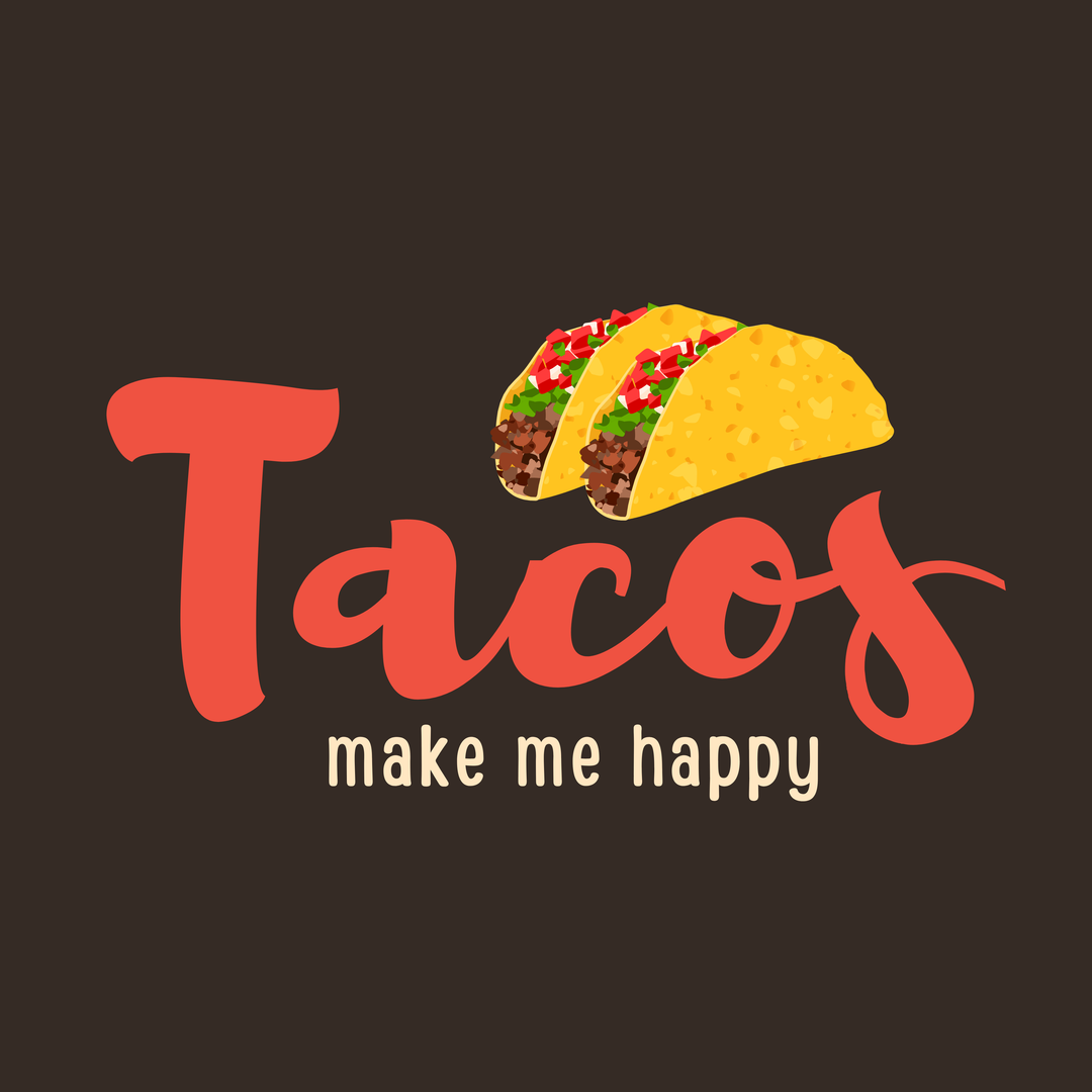 Tacos Make Me Happy T-Shirt